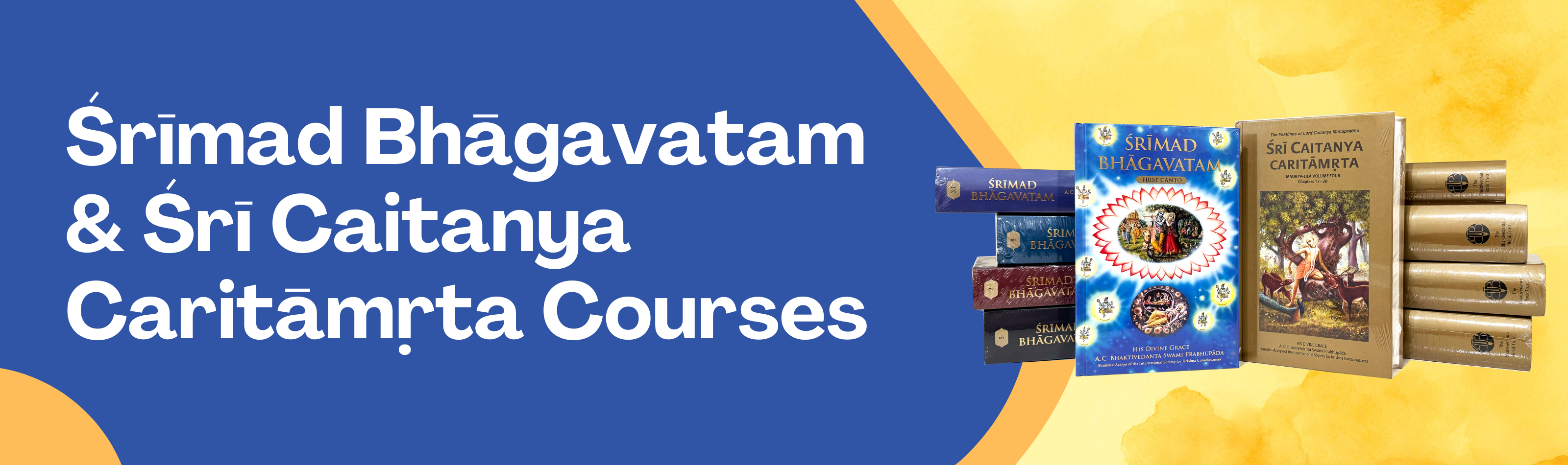 Srimad Bhagavatam and Sri Caitanya Caritamrta Courses